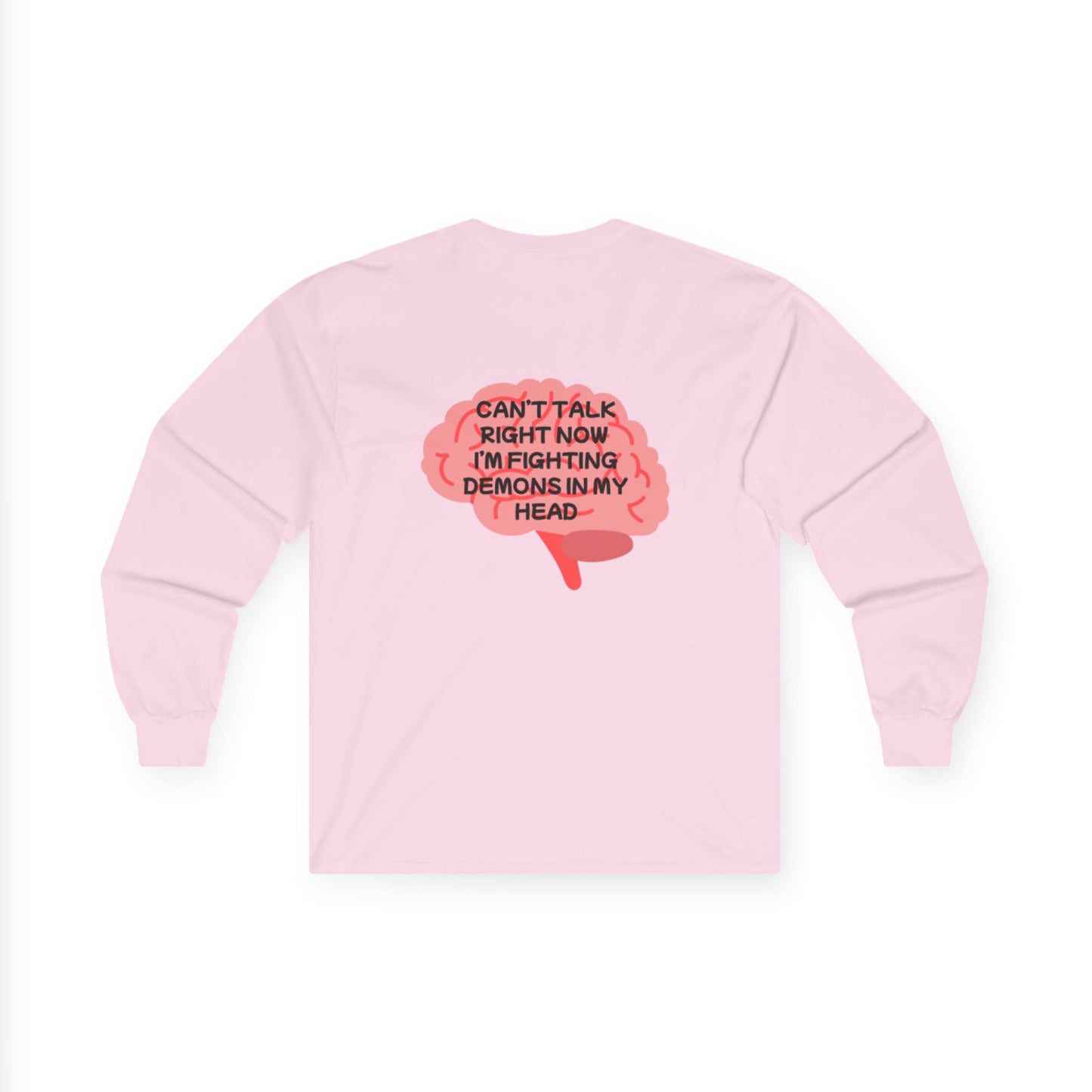 Unisex Ultra Cotton Long Sleeve Tee "Can't talk right now, I'm busy fighting demons in my head"